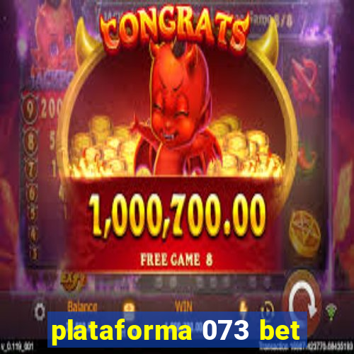 plataforma 073 bet